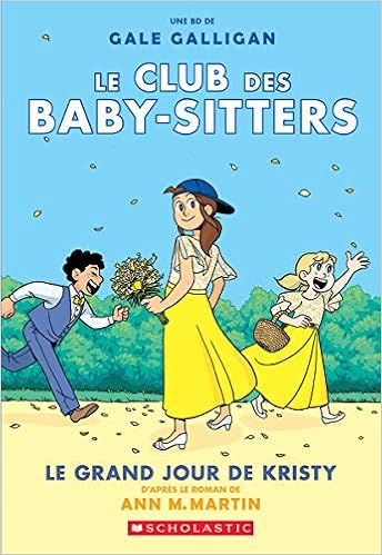Le Club Des Baby Sitters N 6 Le Grand Jour De Kristy Amazon In Martin Ann M Galligan Gale Books Le Club Des Baby Sitters N 6 Le Grand Jour De Kristy Amazon In Martin Ann M Galligan Gale Books
