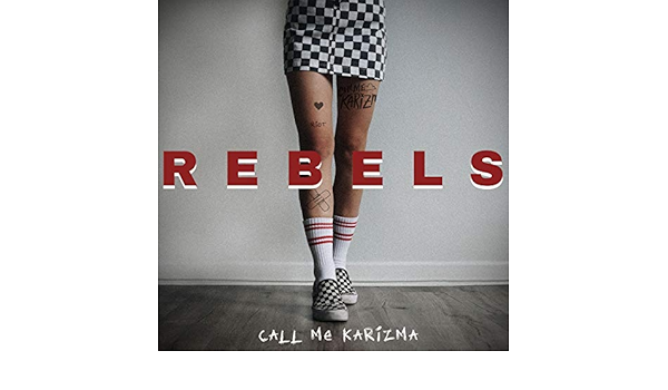 Call Me Karizma Rebels Lyrics