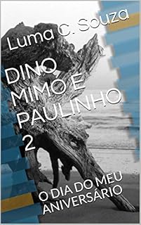 Livro DINO MIMO E PAULINHO  2: O DIA DO MEU ANIVERSÁRIO (INFANTIL)