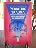 Pediatric Trauma : Initial Assessment and Management, Ford, Edward G. and Andrassy, Richard J., 072162913X