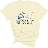 Got Too Silly Shirt Silly Goose Shirts Goose Police Outfit Duck Car Tee Funny Humor Short Sleeve Tops