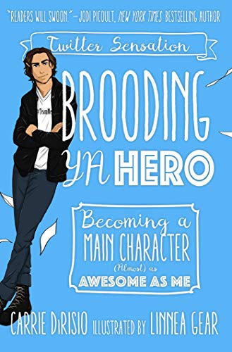 D0wnl0ad Brooding YA Hero: Becoming a Main Character (Almost) as Awesome as Me T.X.T