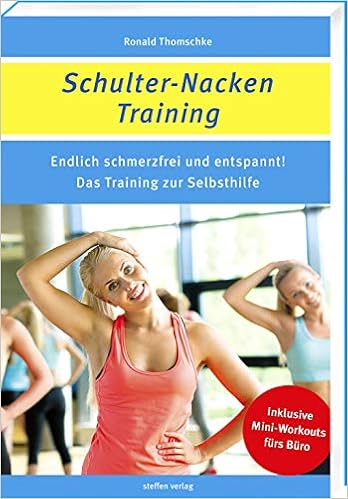 Schulter Nacken Training Endlich Schmerzfrei Und Entspannt Das