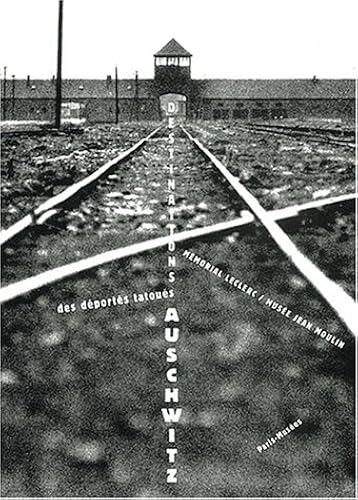 Download Destination Auschwitz des déportés tatoués PDF