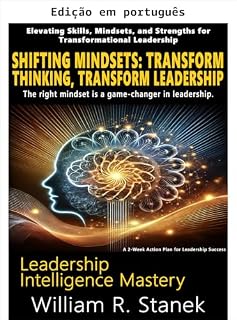 Livro Transformando mentalidades: transforme o pensamento, transforme a liderança - um plano de ação de 2 semanas para o sucesso na liderança (Biblioteca de ... de liderança de William Stanek)