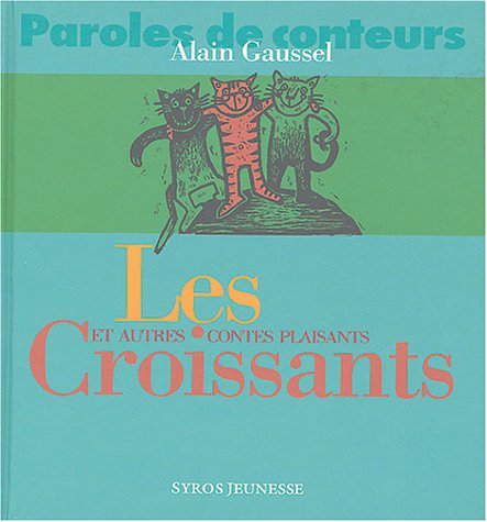 Les  croissants et autres contes plaisants
