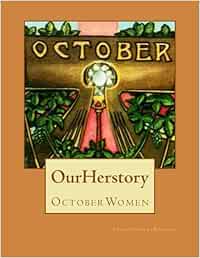 Our Herstory: October Women: Volume 10