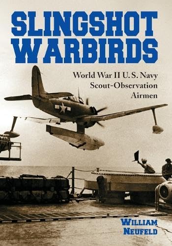 Slingshot Warbirds: World War II U.S. Navy