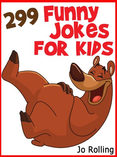 299 Funny Jokes for Kids! Short, Funny, Clean and Corny Kid's Jokes - Fun with the Best Lame Jokes for all the Family.