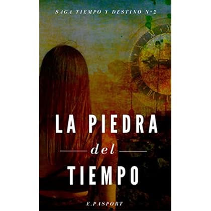 La piedra del tiempo (Tiempo y Destino nº 2)