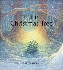 The Little Christmas Tree: Loek Koopmans: 9780863157172: Amazon.com: Books