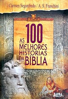 Livro As 100 Melhores Histórias da Bíblia