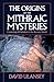 The Origins of the Mithraic Mysteries: Cosmology and Salvation in the Ancient World