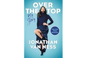 Over the Top: My Story – The New York Times Bestselling Raw Memoir of Self-Love from Netflix's Queer Eye