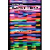 Racing the Beam: The Atari Video Computer System (Platform Studies)