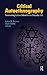 Critical Autoethnography: Intersecting Cultural Identities in Everyday Life (Writing Lives: Ethnographic Narratives)