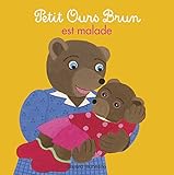 Image de Petit Ours Brun: Petit Ours Brun Est Malade (French Edition)