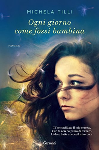 Ogni giorno come fossi bambina (Italian Edition)