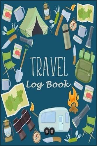 Travel Log Book: Camping RV Trailer Travel Log Camping Journal Record Tracker for 60 Trips with Prompts for Writing, Detail of Campground, Rating 6