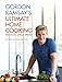 Gordon Ramsay's Ultimate Home Cooking - Book by Gordon Ramsay
