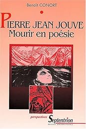 Pierre Jean Jouve, mourir en poésie