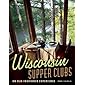 Wisconsin Supper Clubs: An Old-Fashioned Experience