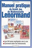 Manuel pratique du Grand Jeu de Mademoiselle Lenormand by Emma Decourtay