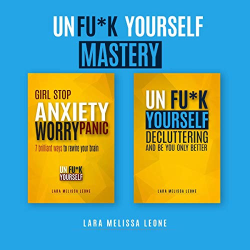 [Book] Unf**k Yourself Mastery: 2 Books in 1: Unfu*K Yourself: Decluttering and Be You Only Better - Girl S [K.I.N.D.L.E]