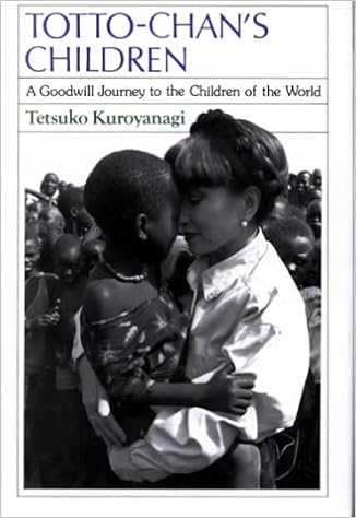 Totto Chan S Children A Goodwill Journey To The Children Of The World Kuroyanagi Tetsuko 9784770025326 Amazon Com Books