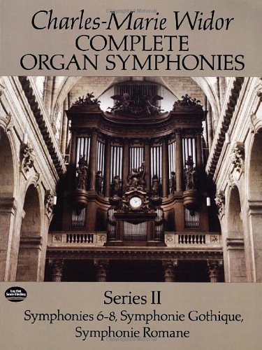 Complete Organ Symphonies, Series II (Dover Music for Organ)