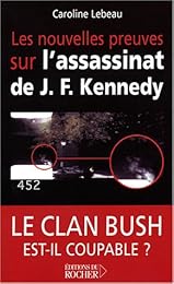 Les  nouvelles preuves sur l'assassinat de John Fitzgerald Kennedy