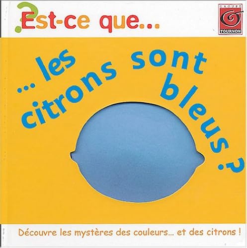 Download Est-ce-que les citrons sont bleus ? PDF
