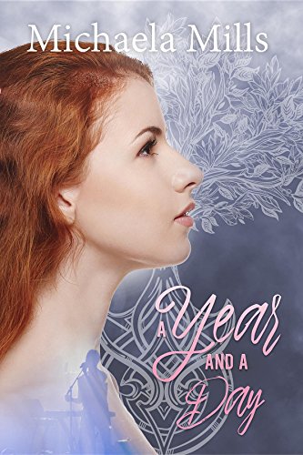 A Year and a Day by Michaela Mills