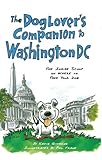 Front cover for the book The Dog Lover's Companion to Washington, D.C.: The Inside Scoop on Where to Take Your Dog (Dog Lover's Companion Guides) by Katie Githens