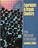 Experiments in Organic Chemistry : From Microscale to Macroscale, Nimitz, Jonathan S., 0132957183