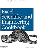 Excel Scientific and Engineering Cookbook: Adding Excel to Your Analysis Arsenal (Cookbooks (O'Reilly))