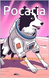 Livro Pocaria: A Cadela que Alcançou a Lua