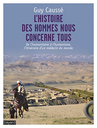 HISTOIRE DES HOMMES NOUS CONCERNE TOUS (L') (Essais documents divers) (French Edition) by Guy CAUSSÉ