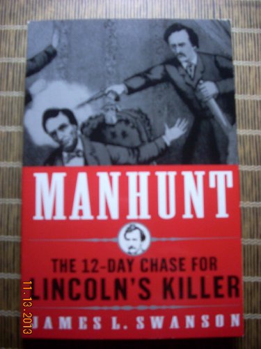 Manhunt: The 12 Day Chase for Lincoln's Killer 0739471600 Book Cover