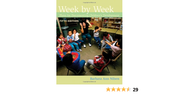 Week By Week Plans For Documenting Children S Development What S New In Early Childhood Nilsen Barbara Ann 9780495813170 Amazon Com Books