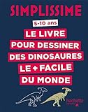 Le livre pour dessiner les dinosaures le + facile du monde by 