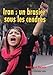 Iran : un brasier sous les cendres by 