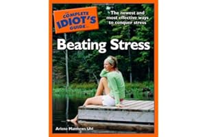 The Complete Idiot's Guide to Beating Stress