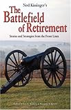 Image de Ned Kissinger's Battlefield of Retirement: Stories and Strategies from the Front Lines