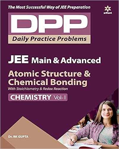 Daily Practice Problems (DPP) for JEE Main & Advanced - Atomic Structure & Chemical Bonding (Chemistry -Vol.1)