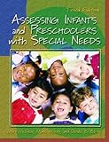 Assessing Infants and Preschoolers with Special Needs, McLean, Mary E. and Wolery, Mark, 0130986623