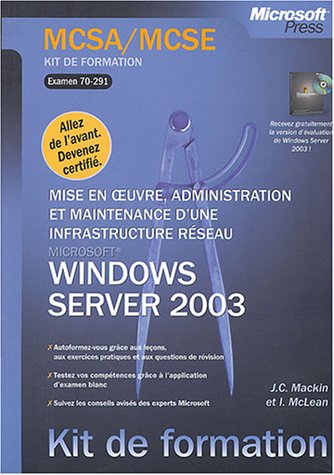 Mise en oeuvre, administration et maintenance d'une infrastructure réseau Microsoft Windows Server 2003