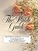 The Bride Guide: The Perfect Wedding Planner by