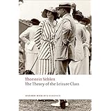 The Theory of the Leisure Class (Oxford World's Classics)