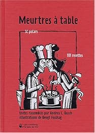Meurtres à table : 32 polars, 101 recettes